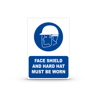 R-M004 "Face Shield And Hard Hat Must Be Worn"