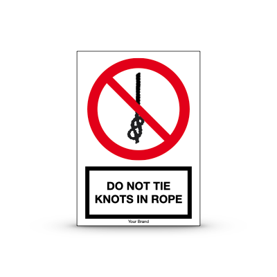 R-P030 "Do Not Tie Knots in Rope"