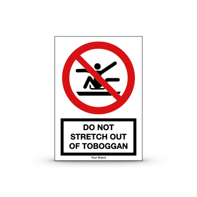 R-P046 "Do Not Stretch out of Toboggan"